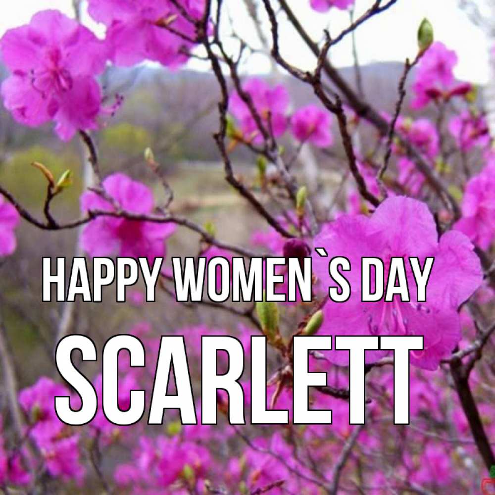 Greetings card с именем, Scarlett happy women`s day международный женский день Greetings with text for free download 
